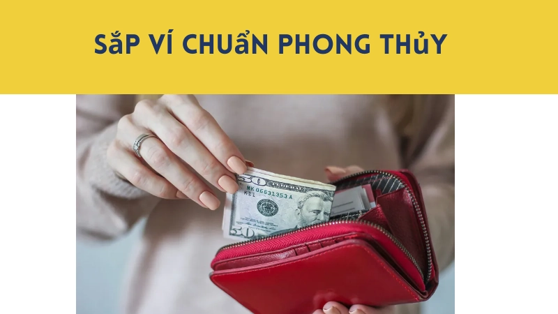 Mẹo sắp xếp tiền trong ví giúp tiền vào như nước